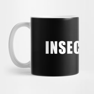 Insecuritee Mug